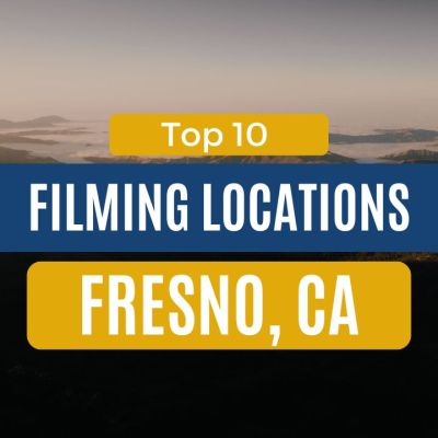 Top 10 Filming Locations in Fresno, California for Stunning Commercial and Branded Content (1)